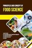 Principles and Concept of Food Science