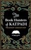 THE BOOK HUNTERS OF KATPADI