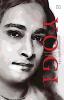 AUTOBIOGRAPHY OF A YOGI: PARAMAHANSA YOGANANDA