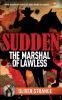 SUDDEN 03: THE MARSHAL OF LAWLESS