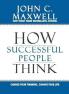HOW SUCCESSFUL PEOPLE THINK
