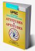 UPSC: Civil Services Main: Attitudes & Aptitudes: IAS G.S. (New Syllabus) Main-Vol. 7