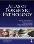 ATLAS OF FORENSIC PATHOLOGY