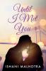 UNTIL I MET YOU