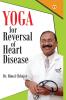 Yoga For Reversal of Heart Disease