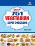 751 Vegetarian Super Cook Book (E) PB