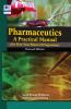 Pharmaceutics: A Practical Manual Revd. Ed.