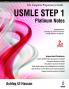 USMLE STEP 1 PLATINUM NOTES (THE COMPLETE PREPARATORY GUIDE)
