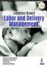 EVIDENCE BASED LABOR AND DELIVERY MANAGEMENT