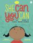 SHE CAN YOU CAN