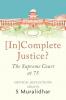 [In]Complete Justice? The Supreme Court at 75