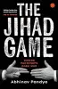 THE JIHAD GAME : Inside Pakistan’s Dark War