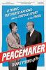 PEACEMAKER : U Thant The United Nations and The Untold Story of The 1960s
