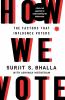 HOW WE VOTE: The Factors That Influence