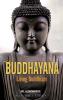 Buddhayana: Living Buddhism