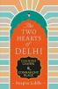 The Two Hearts of Delhi