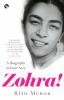 Zohra!  A Biography in Four Acts