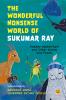 The Wonderful Nonsense World of Sukumar Ray : Habber-Jabber-Law and Other Stories and Poems