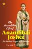 The Incredible Life of Anandibai Joshee