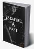 Escaping A Past