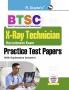 BTSC : X-Ray Technician Recruitment Exam – Practice Test Papers (With Explanatory Answers)