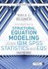 Introduction to Structural Equation Modeling Using IBM SPSS Statistics and EQS