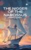 THE NIGGER OF THE NARCISSUS
