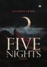 FIVE NIGHTS