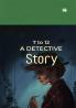 7 to 12 A Detective Story