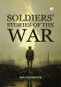 Soldier’s Stories Of The War