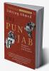 The Punjab: Bloodied Partitioned and Cleansed