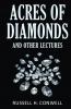 Acres of Diamonds and Other Lectures