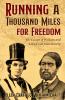 Running a Thousand Miles for Freedom