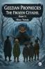 Geezian Prophecies: The Frozen Citadel (Part 1 )