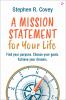 A Mission Statement for Your Life: Find Your Purpose Choose Your Goals Achieve Your Dreams (English)