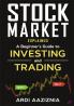 Stock Market Explained: A Beginner's Guide to Investing and Trading in the Modern Stock Market