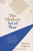 The Modern Art of War: Sun Tzu's Hidden Path to Peace and Wholeness