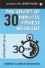 The Secret of 30 Minutes Fitness Workout