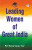 Leading Women Of Great India
