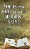 Voices and Mute with the Buddhist Saint