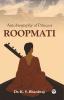 AUTOBIOGRAPHY OF PRINCESS ROOPMATI