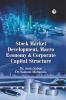 Stock market development Macro economy & Corporate Capital Structure