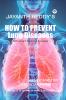 How to Prevent Lung Diseases - With Ancient Medicinal Exercises