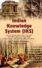 INDIAN KNOWLWDGE SYSTEM (IKS)