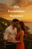 His Forbidden Summer (A slow-burn forbidden age-gap romance)