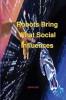 Robots Bring What Social Influences