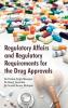 Regulatory affairs and Regulatory Requirements for the drug approvals