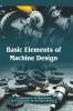 Basic elements of machine design