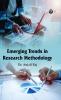 Emerging Trends in Research Methodology