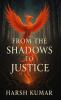 FROM THE SHADOWS TO JUSTICE (DISCOVER THE SECRET THAT WILL HAUNT YOU LONG AFTER THE LAST PAGE)